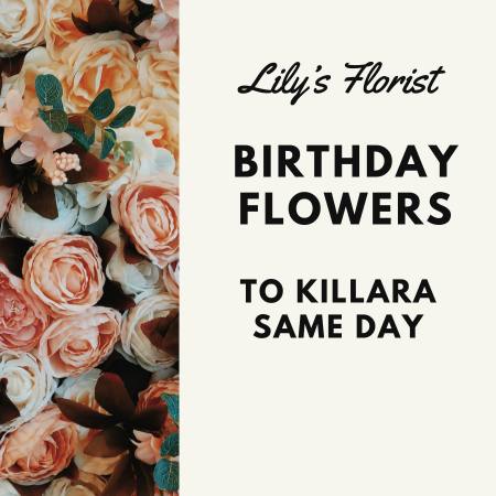 Killara Birthday Flowers Online