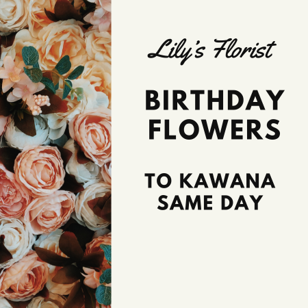 Shop Kawana Birthday Flowers Online