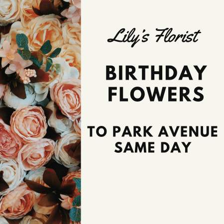 Shop Birthday Flowers Online to Park Avenue