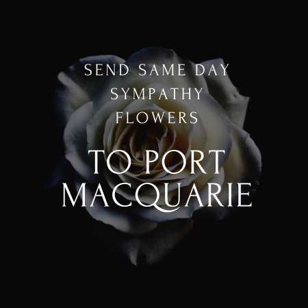 funeral & sympathy flowers delivery  in Port Macquarie