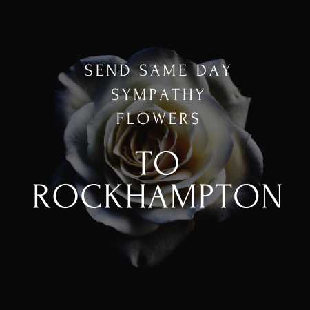 Funeral & Sympathy Flowers to Rockhampton